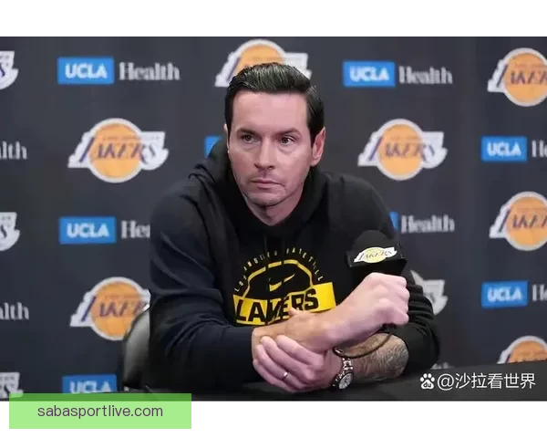 雷迪克：球队防守逐渐提升 队员们积极适应个人定位并提升表现